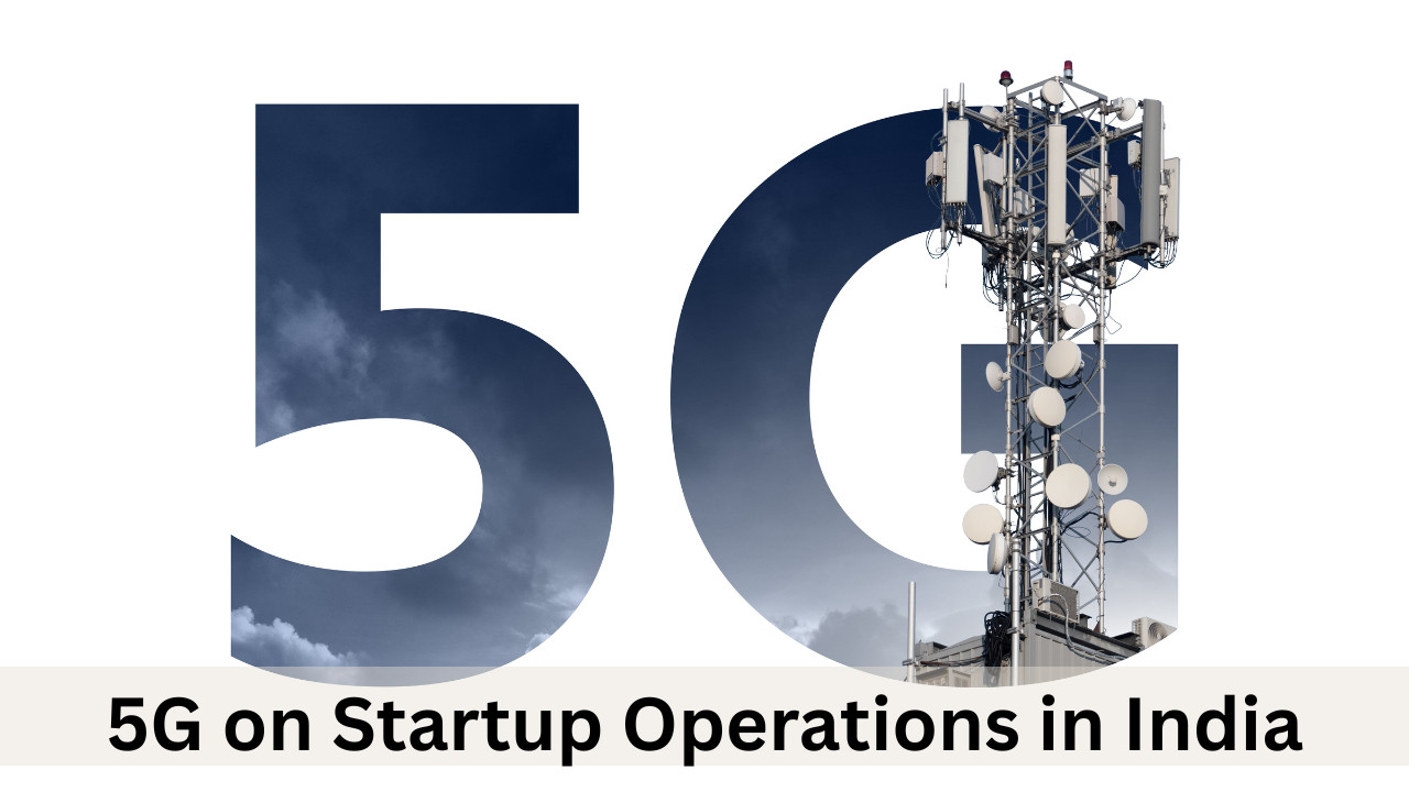 5G on Startup Operations in India