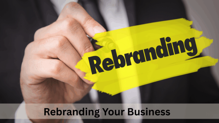Rebranding Your Business: When and How to Refresh Your Image